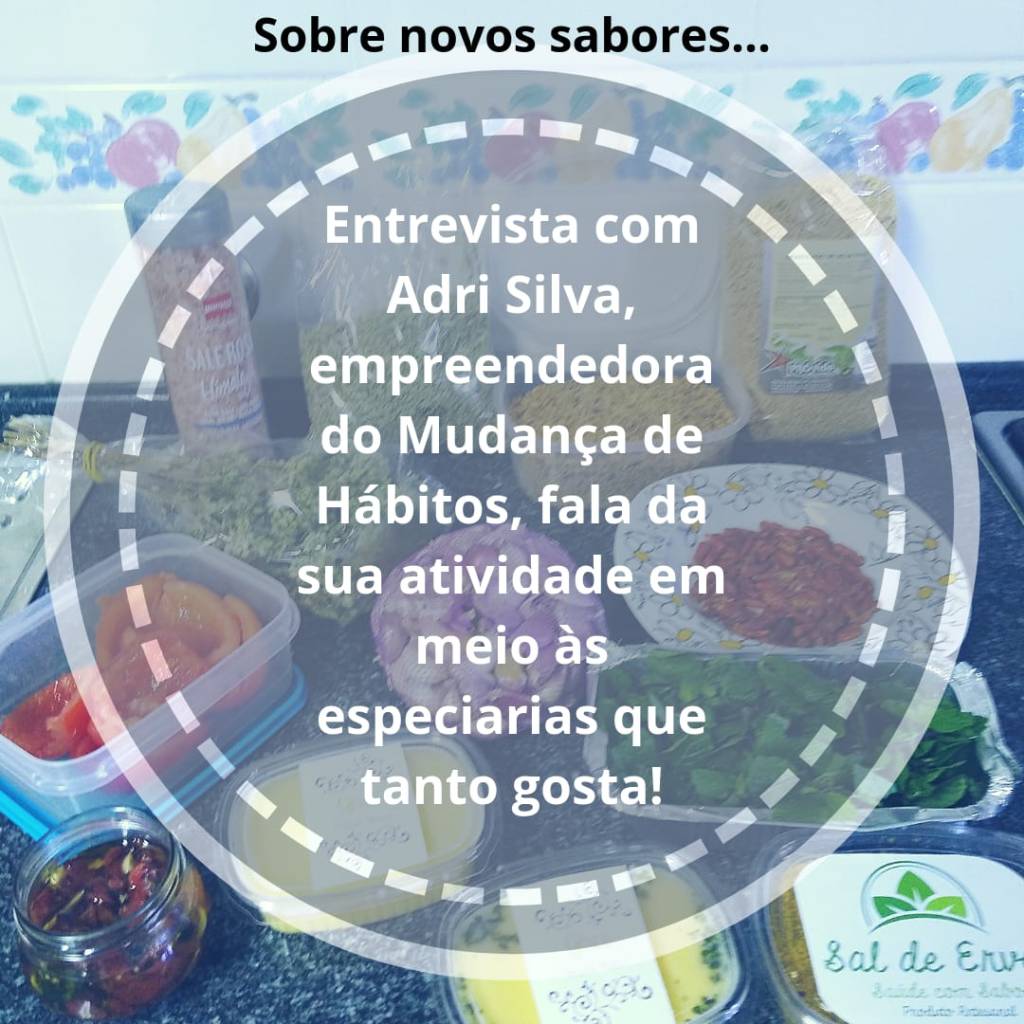 Quer saber o que é Ghee, Kombucha e Ervas? Acompanhe a entrevista com a Adriana, do Mudança de&nbsp;Hábitos!